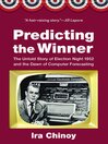 Predicting the winner the untold story of election night 1952 and the dawn of computer forecasting